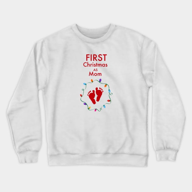 First Christmas as mom Crewneck Sweatshirt by GULSENGUNEL